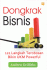 Dongkrak Bisnis: 121 Langkah Terobosan Bikin UKM Powerful